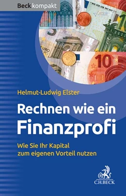 Abbildung von Elster | Rechnen wie ein Finanzprofi | 1. Auflage | 2017 | beck-shop.de