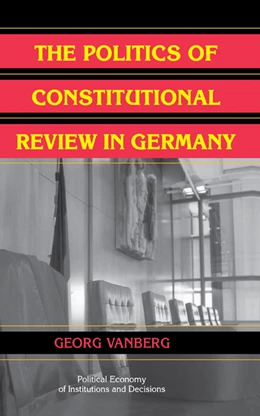 Abbildung von Vanberg | The Politics of Constitutional Review in Germany | 1. Auflage | 2004 | beck-shop.de