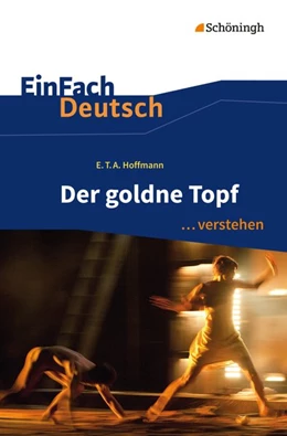 Abbildung von Hoffmann / Zurwehme | Der goldne Topf. EinFach Deutsch ... verstehen | 1. Auflage | 2016 | beck-shop.de