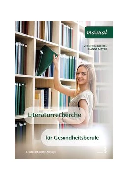 Abbildung von Kleibel / Mayer | Literaturrecherche für Gesundheitsberufe | 3. Auflage | 2019 | beck-shop.de