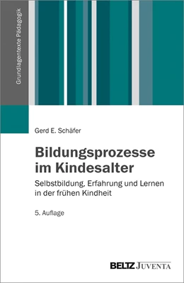 Abbildung von Schäfer | Bildungsprozesse im Kindesalter | 5. Auflage | 2016 | beck-shop.de