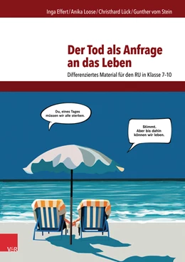 Abbildung von Lück / Stein | Der Tod als Anfrage an das Leben | 1. Auflage | 2016 | beck-shop.de