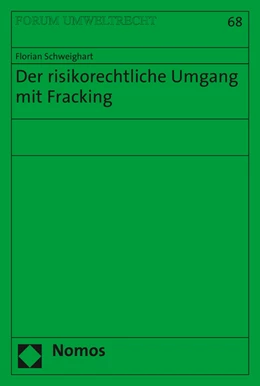 Abbildung von Schweighart | Der risikorechtliche Umgang mit Fracking | 1. Auflage | 2016 | 68 | beck-shop.de