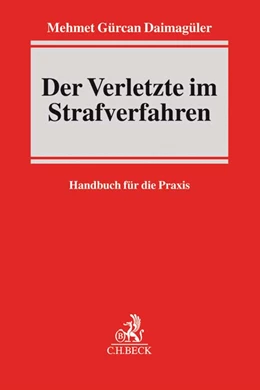 Abbildung von Daimagüler | Der Verletzte im Strafverfahren | 1. Auflage | 2016 | beck-shop.de