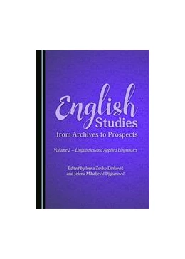 Abbildung von Dinkovic / Djigunovic | English Studies from Archives to Prospects | 1. Auflage | 2016 | beck-shop.de