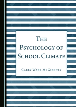 Abbildung von McGiboney | The Psychology of School Climate | 1. Auflage | 2016 | beck-shop.de