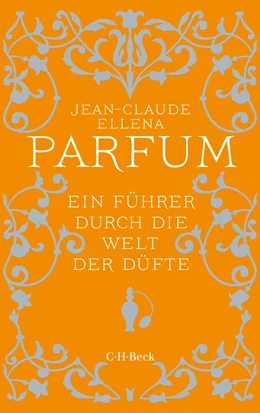 Abbildung von Ellena, Jean-Claude | Parfum | 2. Auflage | 2022 | 6059 | beck-shop.de