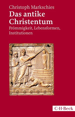 Cover: Christoph Markschies, Das antike Christentum
