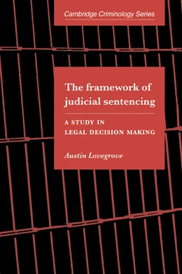 Abbildung von Lovegrove | The Framework of Judicial Sentencing | 1. Auflage | 2006 | beck-shop.de