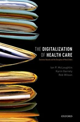 Abbildung von McLoughlin / Garrety | The Digitalization of Healthcare | 1. Auflage | 2017 | beck-shop.de