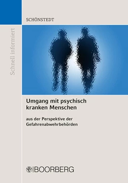 Abbildung von Schönstedt | Umgang mit psychisch kranken Menschen aus der Perspektive der Gefahrenabwehrbehörden | 1. Auflage | 2016 | beck-shop.de