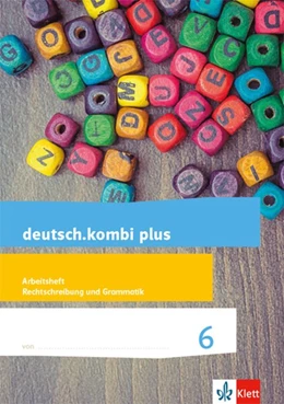 Abbildung von deutsch.kombi plus. Arbeitsheft Rechtschreibung/Grammatik 6. Schuljahr. Allgemeine Ausgabe | 1. Auflage | 2016 | beck-shop.de