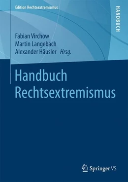 Abbildung von Virchow / Langebach | Handbuch Rechtsextremismus | 1. Auflage | 2016 | beck-shop.de