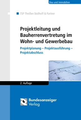 Abbildung von TSP - Theißen & Stollhoff & Partner | Projektleitung und Bauherrenvertretung im Wohn- und Gewerbebau | 2. Auflage | 2017 | beck-shop.de