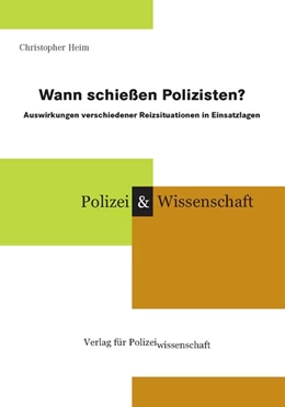 Abbildung von Heim | Wann schießen Polizisten? | 1. Auflage | 2009 | beck-shop.de