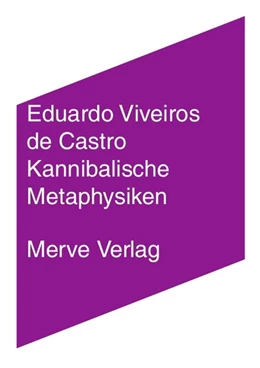 Abbildung von Viveiros de Castro | Kannibalische Metaphysiken | 1. Auflage | 2019 | beck-shop.de