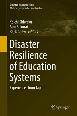 Abbildung von Shiwaku / Sakurai | Disaster Resilience of Education Systems | 1. Auflage | 2016 | beck-shop.de