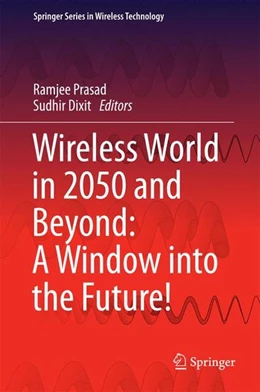 Abbildung von Prasad / Dixit | Wireless World in 2050 and Beyond: A Window into the Future! | 1. Auflage | 2016 | beck-shop.de