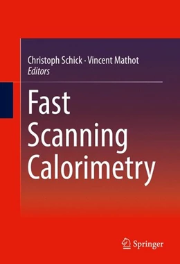 Abbildung von Schick / Mathot | Fast Scanning Calorimetry | 1. Auflage | 2016 | beck-shop.de