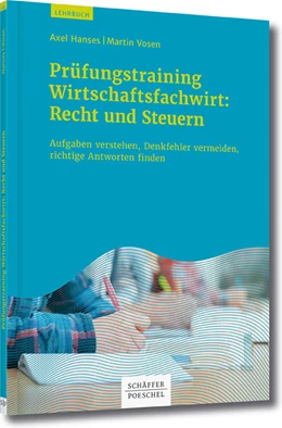 Abbildung von Hanses / Vosen | Prüfungstraining Wirtschaftsfachwirt: Recht und Steuern | 1. Auflage | 2016 | beck-shop.de