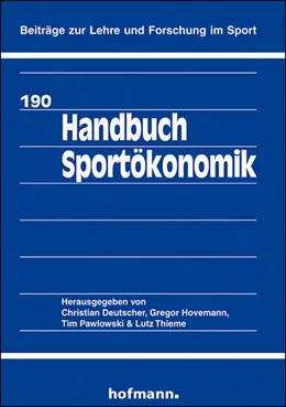 Abbildung von Deutscher / Hovemann | Handbuch Sportökonomik | 1. Auflage | 2016 | beck-shop.de