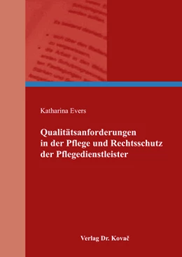Abbildung von Evers | Qualitätsanforderungen in der Pflege und Rechtsschutz der Pflegedienstleister | 1. Auflage | 2016 | 47 | beck-shop.de