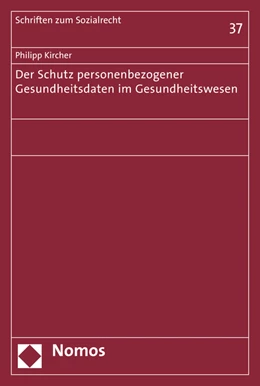 Abbildung von Kircher | Der Schutz personenbezogener Gesundheitsdaten im Gesundheitswesen | 1. Auflage | 2016 | 37 | beck-shop.de
