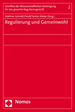 Abbildung von Schmidt-Preuß / Körber | Regulierung und Gemeinwohl | 1. Auflage | 2016 | beck-shop.de