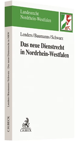 Abbildung von Lenders / Baumanns | Das neue Dienstrecht in Nordrhein-Westfalen | 1. Auflage | 2017 | beck-shop.de