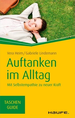 Abbildung von Heim / Lindemann | Auftanken im Alltag | 2. Auflage | 2015 | beck-shop.de