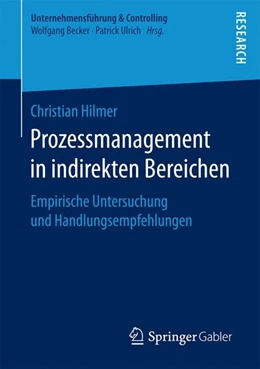 Abbildung von Hilmer | Prozessmanagement in indirekten Bereichen | 1. Auflage | 2016 | beck-shop.de