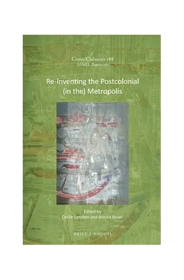 Abbildung von Sandten / Bauer | Re-Inventing the Postcolonial (in the) Metropolis | 1. Auflage | 2016 | beck-shop.de