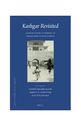 Abbildung von Kashgar Revisited: Uyghur Studies in Memory of Ambassador Gunnar Jarring | 1. Auflage | 2016 | 34 | beck-shop.de
