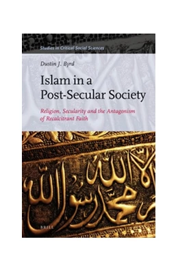 Abbildung von Byrd | Islam in a Post-Secular Society | 1. Auflage | 2016 | 98 | beck-shop.de