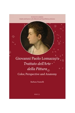 Abbildung von Tramelli | Giovanni Paolo Lomazzo’s <i>Trattato dell’Arte della Pittura</i>: Color, Perspective and Anatomy | 1. Auflage | 2016 | 1 | beck-shop.de