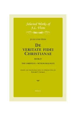 Abbildung von Vives / George | J.L. Vives: <i>De veritate fidei Christianae</i>, Book IV | 1. Auflage | 2016 | 10 | beck-shop.de