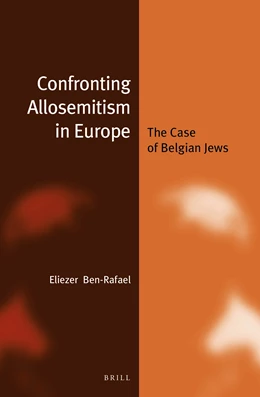 Abbildung von Ben-Rafael | Confronting Allosemitism in Europe (paperback) | 1. Auflage | 2016 | 21 | beck-shop.de