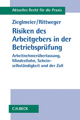 Abbildung von Zieglmeier / Rittweger | Risiken des Arbeitgebers in der Betriebsprüfung | 1. Auflage | 2016 | beck-shop.de