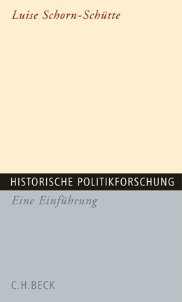Cover: Schorn-Schütte, Luise, Historische Politikforschung
