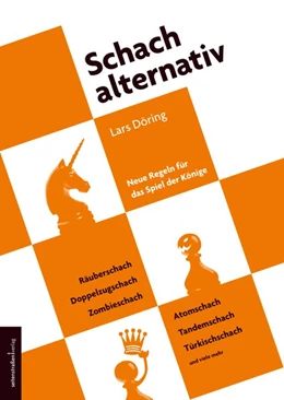 Abbildung von Döring | Schach alternativ | 1. Auflage | 2016 | beck-shop.de