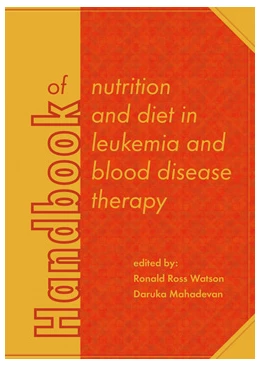 Abbildung von Watson / Mahadevan | Handbook of nutrition and diet in leukemia and blood disease therapy | 1. Auflage | 2016 | 12 | beck-shop.de