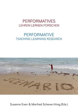 Abbildung von Schewe / Even | Performatives Lehren Lernen Forschen - Performative Teaching Learning Research | 1. Auflage | 2016 | beck-shop.de