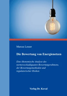 Abbildung von Lesser | Die Bewertung von Energienetzen | 1. Auflage | 2016 | 120 | beck-shop.de