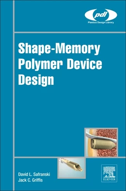 Abbildung von Safranski / Griffis | Shape-Memory Polymer Device Design | 1. Auflage | 2017 | beck-shop.de