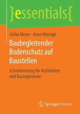 Abbildung von Meyer / Wienigk | Baubegleitender Bodenschutz auf Baustellen | 1. Auflage | 2016 | beck-shop.de