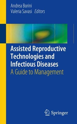 Abbildung von Borini / Savasi | Assisted Reproductive Technologies and Infectious Diseases | 1. Auflage | 2016 | beck-shop.de
