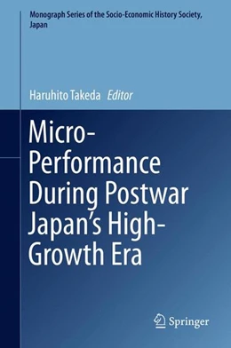 Abbildung von Takeda | Micro-Performance During Postwar Japan's High-Growth Era | 1. Auflage | 2016 | beck-shop.de