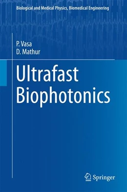 Abbildung von Vasa / Mathur | Ultrafast Biophotonics | 1. Auflage | 2016 | beck-shop.de