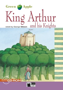 Abbildung von Gibson | King Arthur and his Knights | 1. Auflage | 2016 | beck-shop.de