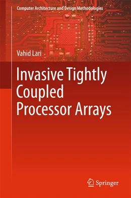 Abbildung von Lari | Invasive Tightly Coupled Processor Arrays | 1. Auflage | 2016 | beck-shop.de